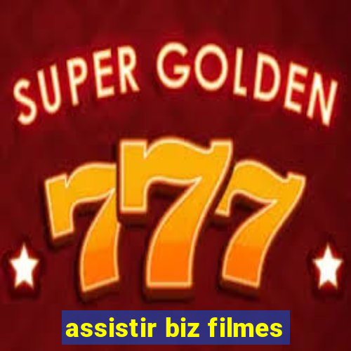 assistir biz filmes