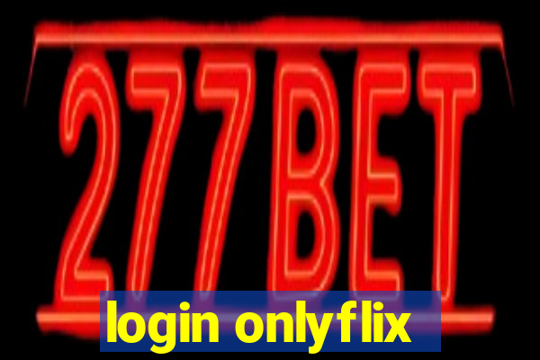 login onlyflix