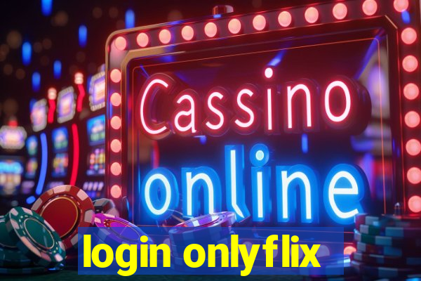 login onlyflix