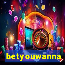 betyouwanna