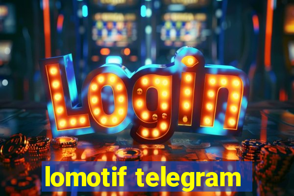 lomotif telegram