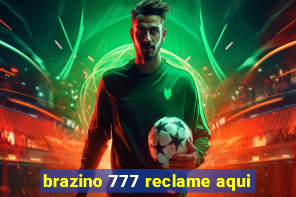 brazino 777 reclame aqui