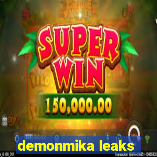 demonmika leaks