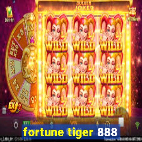 fortune tiger 888