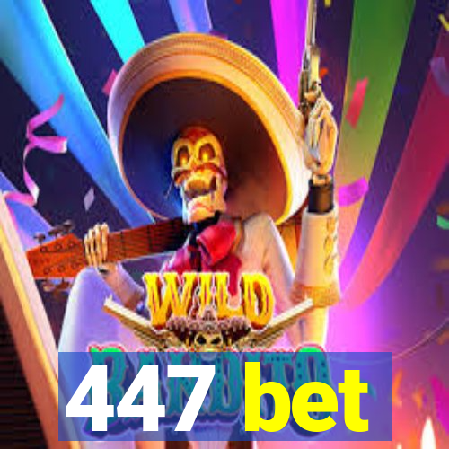 447 bet