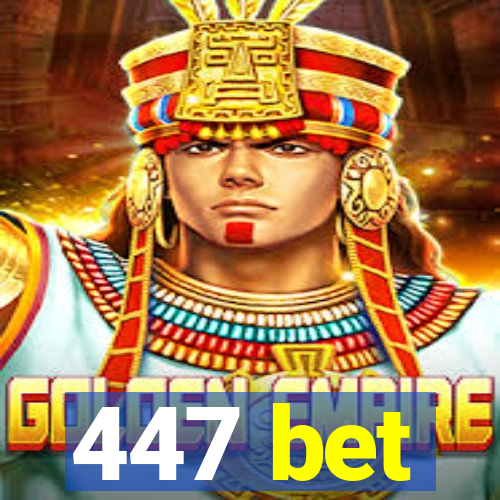 447 bet