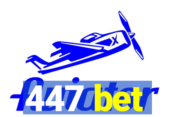 447 bet