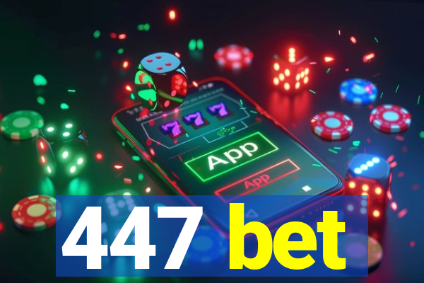 447 bet