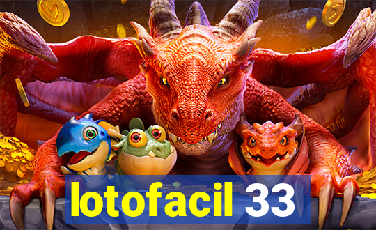 lotofacil 33