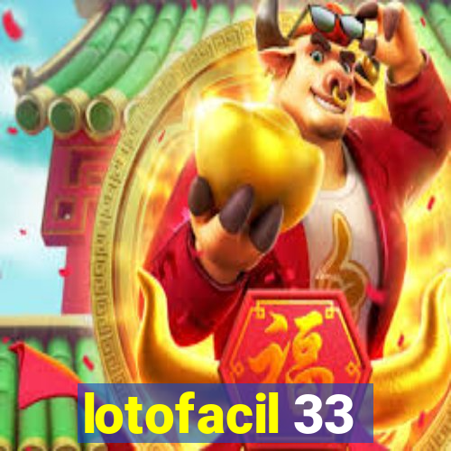 lotofacil 33