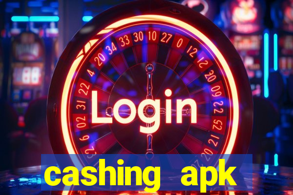 cashing apk dinheiro infinito