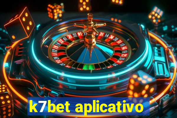 k7bet aplicativo