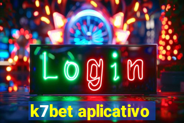 k7bet aplicativo