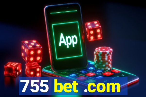 755 bet .com