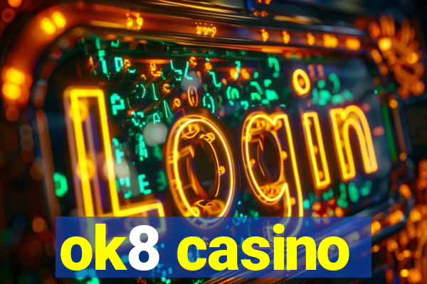 ok8 casino