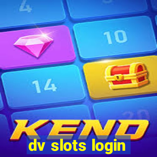 dv slots login