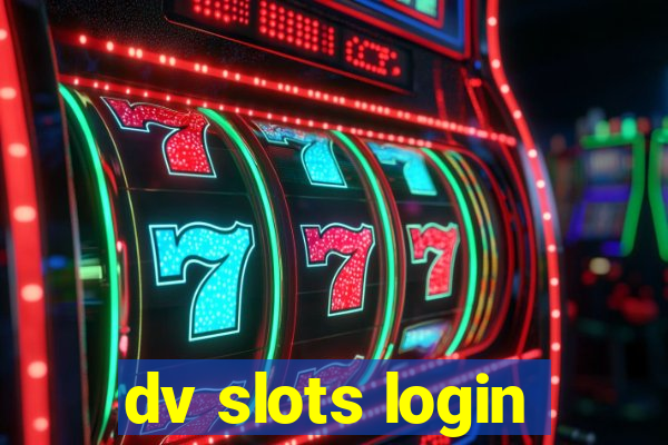 dv slots login