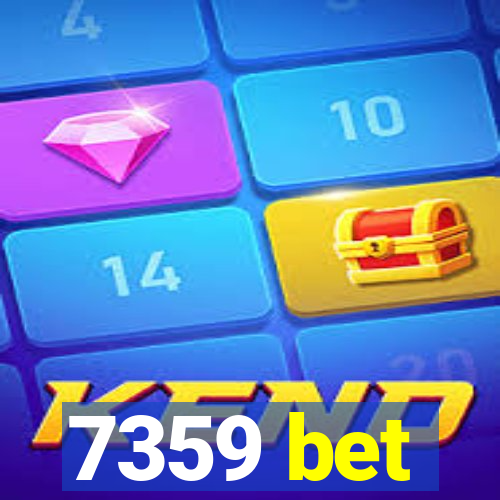 7359 bet