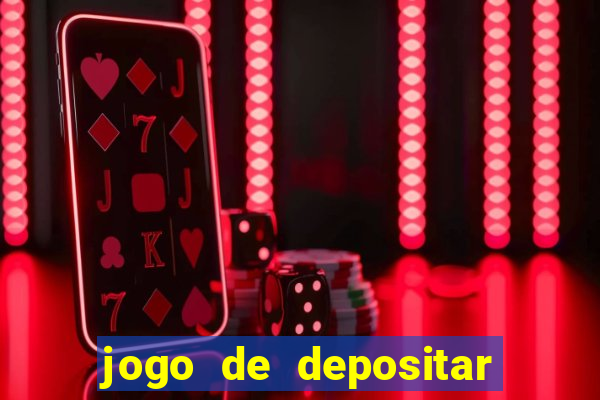 jogo de depositar 5 reais