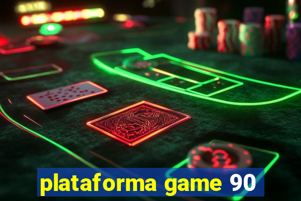 plataforma game 90