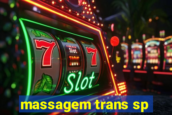 massagem trans sp