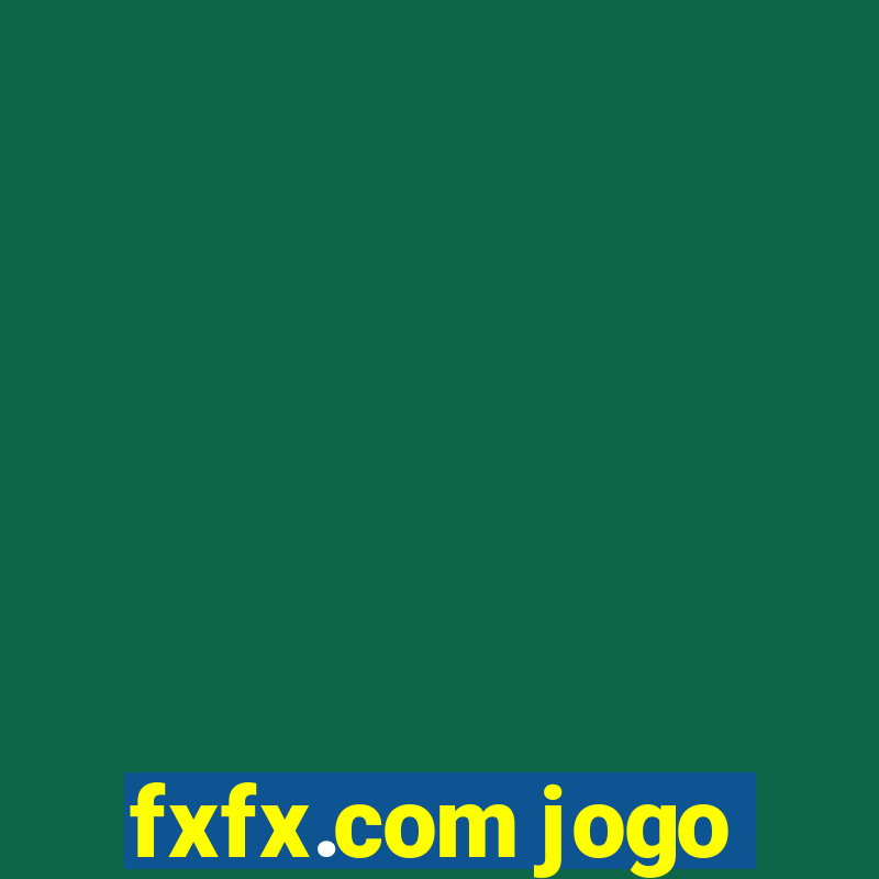 fxfx.com jogo