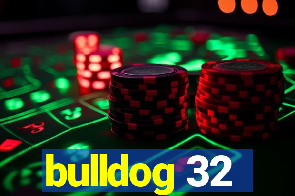 bulldog 32