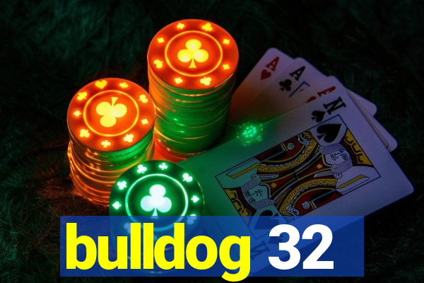 bulldog 32