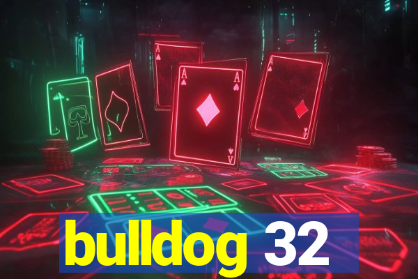 bulldog 32