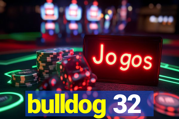 bulldog 32