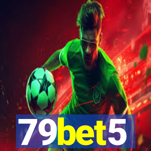 79bet5