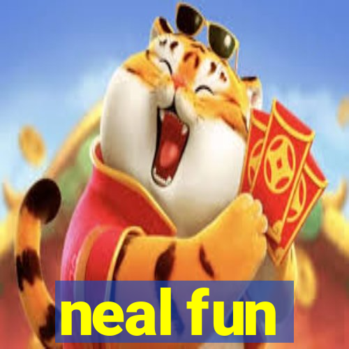 neal fun