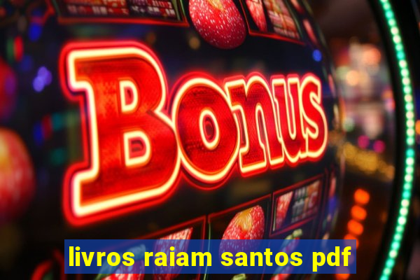 livros raiam santos pdf