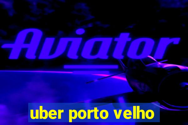 uber porto velho