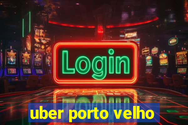 uber porto velho