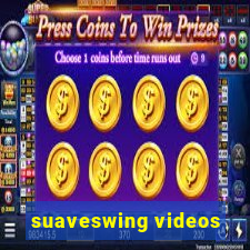 suaveswing videos