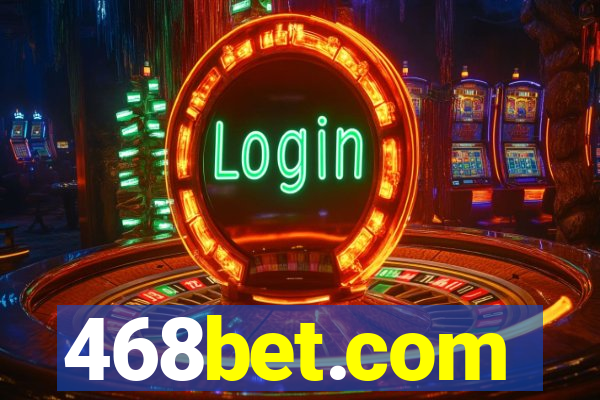 468bet.com