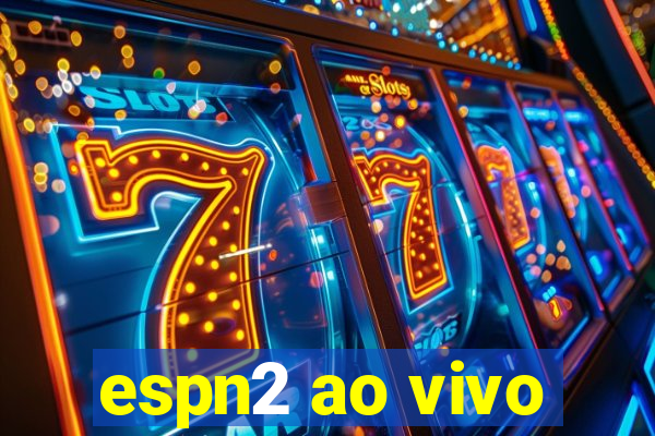 espn2 ao vivo