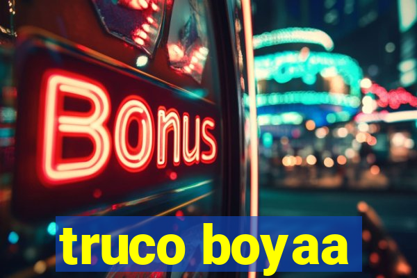 truco boyaa