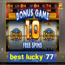 best lucky 77