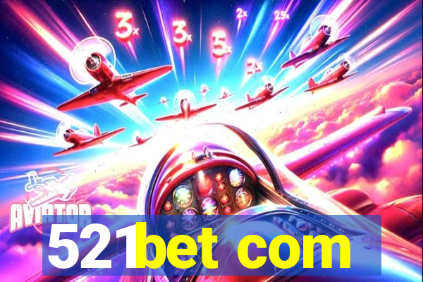 521bet com