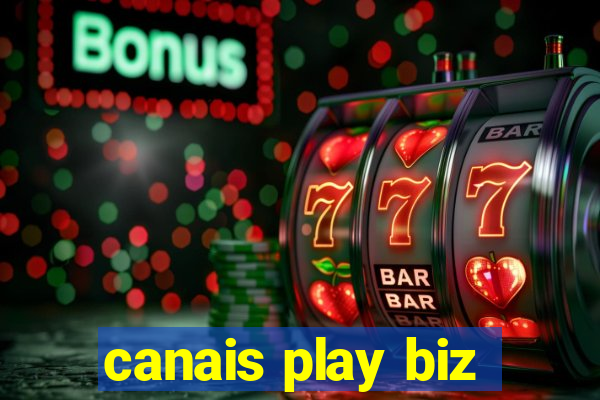 canais play biz