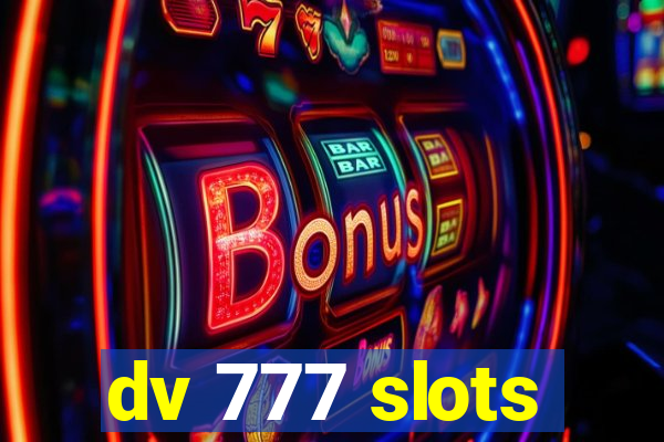 dv 777 slots