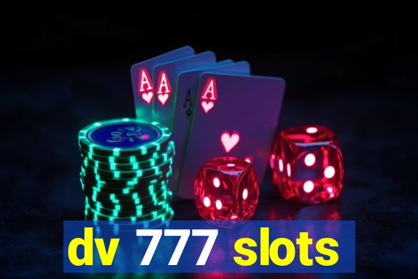 dv 777 slots