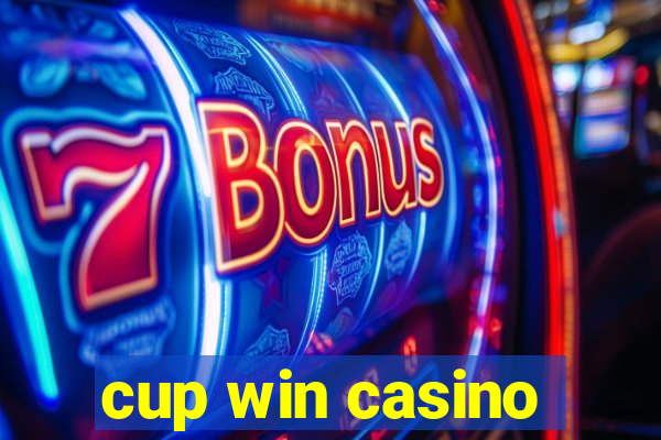 cup win casino