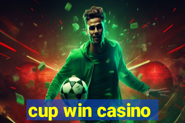 cup win casino