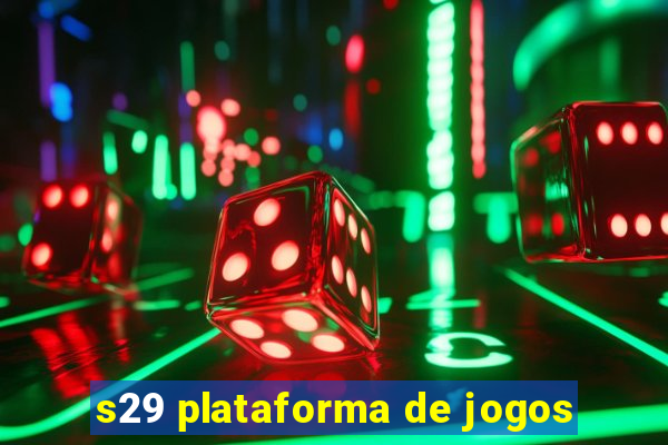 s29 plataforma de jogos