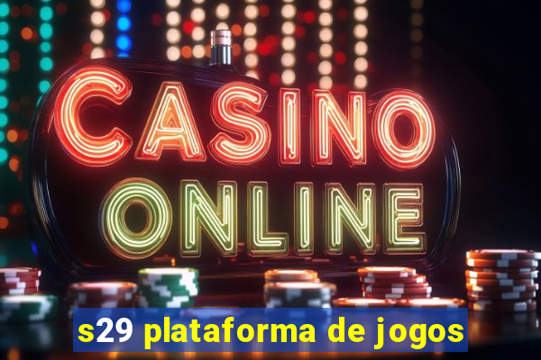 s29 plataforma de jogos