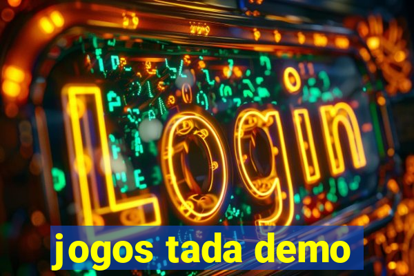 jogos tada demo