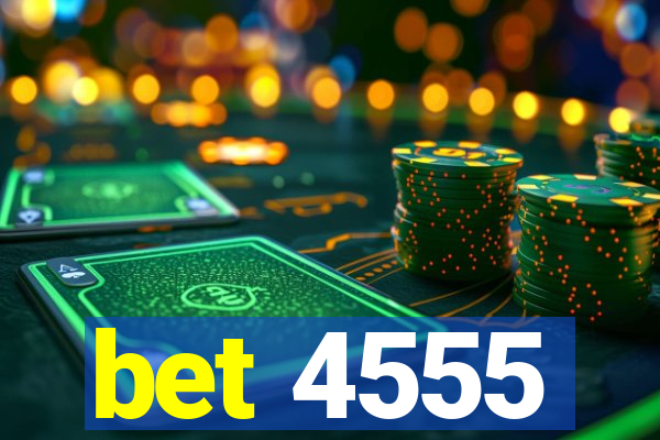 bet 4555